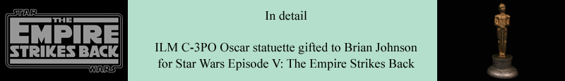 ILM C-3PO Oscar statuette gifted to Brian Johnson for Star Wars Episode V: The Empire Strikes Back